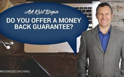 Ask Karl Bryan | Do you offer a Money Back Guarantee