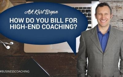 Ask Karl Bryan How do you bill your high-end coaching?