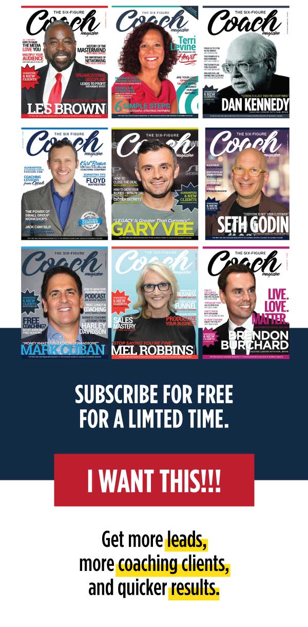 Subscribe to The Six-Figure Coach magazine